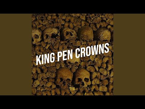 King Pen Crowns (MixTape) T.Y.G. F'NES